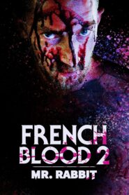 French Blood 2 – Mr. Rabbit
